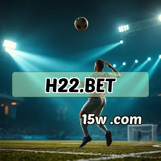 h22.bet Fidelidade